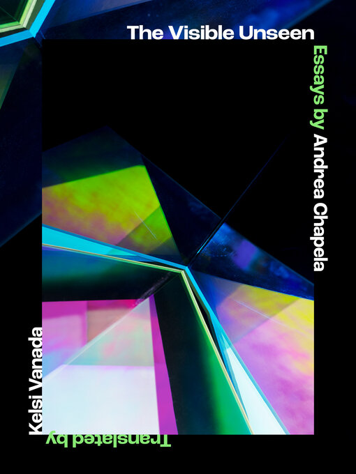 Title details for The Visible Unseen by Andrea Chapela - Available